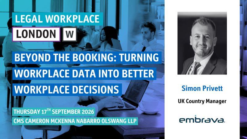 Simon Privett, UK Country Manager at Embrava, featured for his Beyond the Booking session at Legal Workplace London 2026